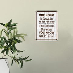 Portrait Round Plus Our House is Lived in, It’s Not For Show. If You Don’t …