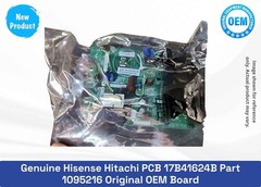 Genuine Hisense Hitachi PCB 17B41624B Part 1095216 Original OEM Board