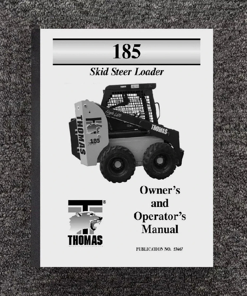 185 SKID-STEER LOADER Owner’s Operator Lubrication Manual Fits Thomas 185 53667