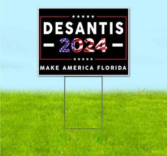 DESANTIS 2024 18×24 Yard Sign Bandit Lawn Advertising ELECTION REPUBLICAN VOTE