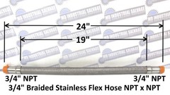 3/4 in x 19 in BRAIDED STAINLESS STEEL HOSE 24in Overall 3/4 in NPT x 3/4 in NPT