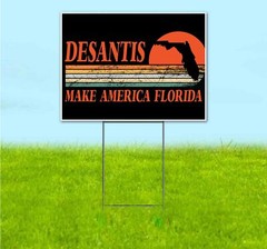DESANTIS 2024 18×24 Yard Sign Bandit Lawn Advertising ELECTION REPUBLICAN VOTE