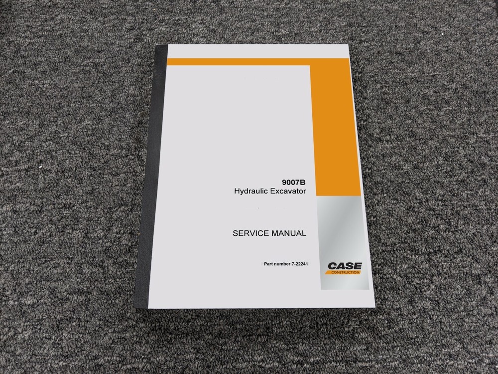 Case 9007B Hydraulic Excavator Shop Service Repair Manual PN 7-22241