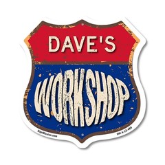 Dave’s Workshop Shield Shaped Sign Weather Resistant Crafted in the USA