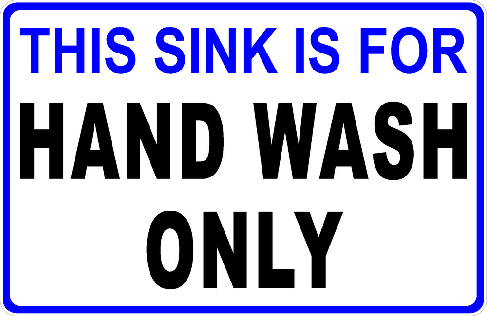 This Sink Is For Hand Wash Only Sign. Size Options