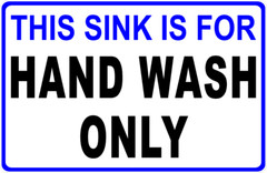 This Sink Is For Hand Wash Only Sign. Size Options