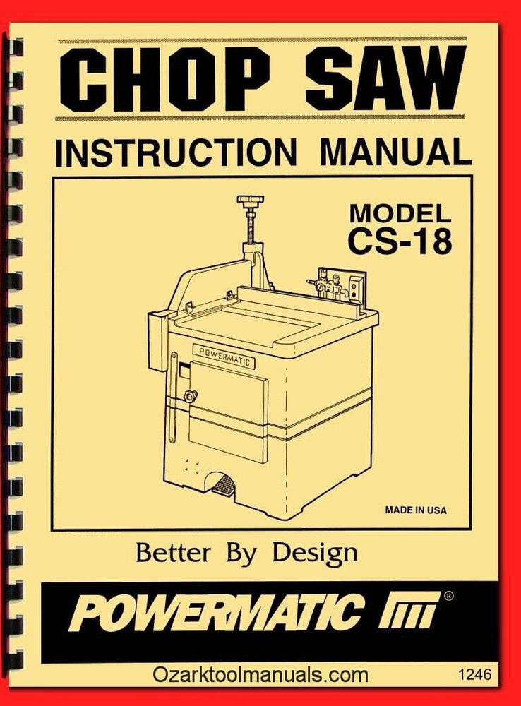 POWERMATIC Model CS18 Up Cut Chop Saw Instructions & Parts Owner’s Manual 1246