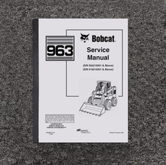 Bobcat 963 BICS Skid Steer Loader Shop Service Repair Manual S/N 562215001 & Up