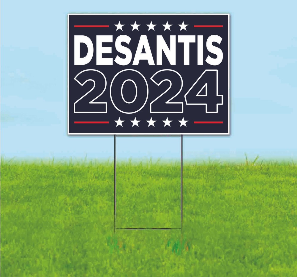 DESANTIS 2024 18×24 Yard Sign Bandit Lawn Advertising ELECTION REPUBLICAN VOTE