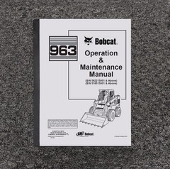 Bobcat 963 BICS Skid Steer Loader Owner Operator User Manual S/N 562215001 & Up