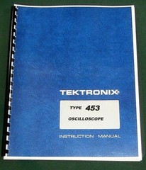 Tektronix 453 Operation & Maintenance Manual:w/11″X17″ Foldouts & Plastic Cover
