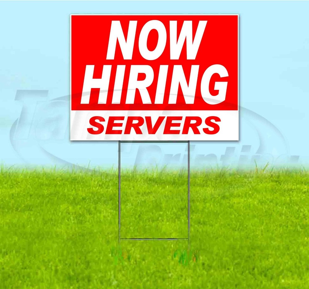 NOW HIRING SERVERS 18×24 Yard Sign WITH STAKE Corrugated Bandit USA EMPLOY