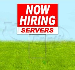 NOW HIRING SERVERS 18×24 Yard Sign WITH STAKE Corrugated Bandit USA EMPLOY