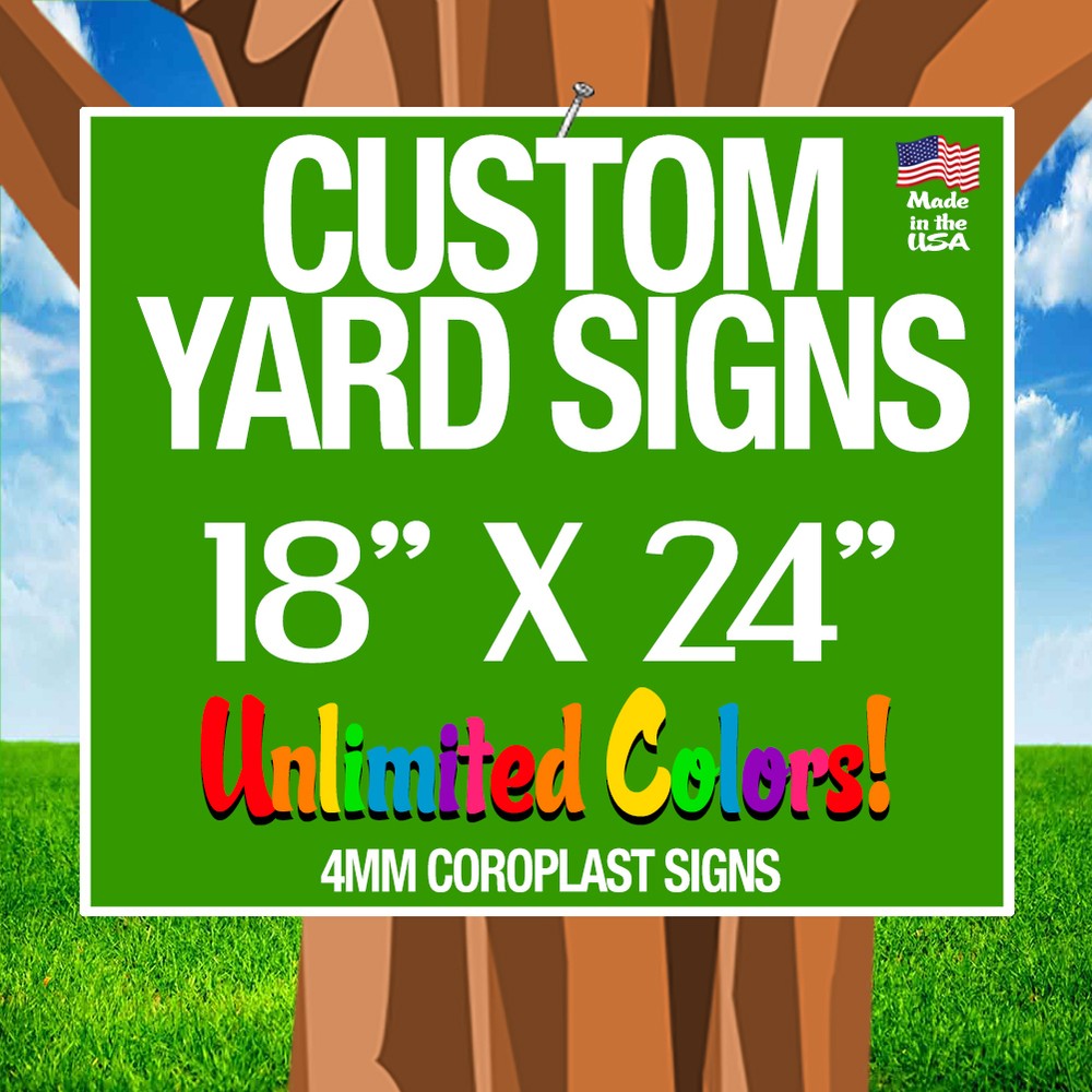 25 18×24 Full Color Yard Signs Custom Double Sided