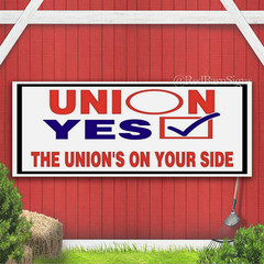UNION YES UNION’S ON YOUR SIDE Indoor Outdoor Banner Sign with grommets