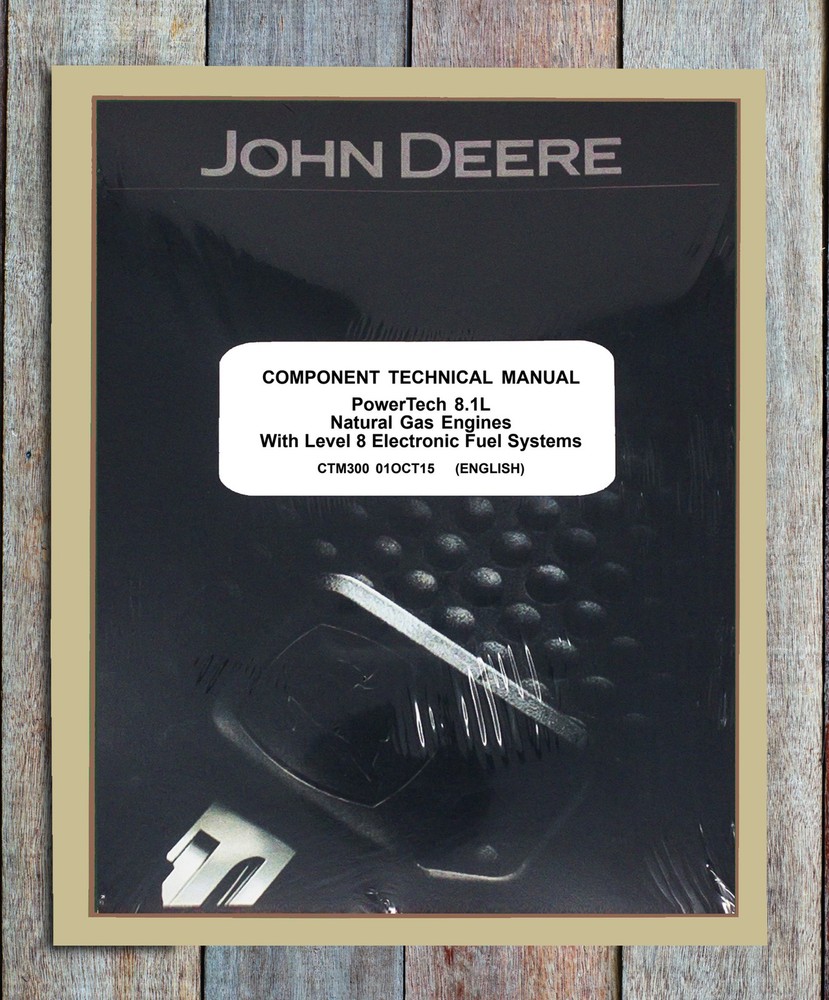 John Deere 8.1L 6081 CNG w/ Level 8 Electronic Fuel System Service Manual CTM300