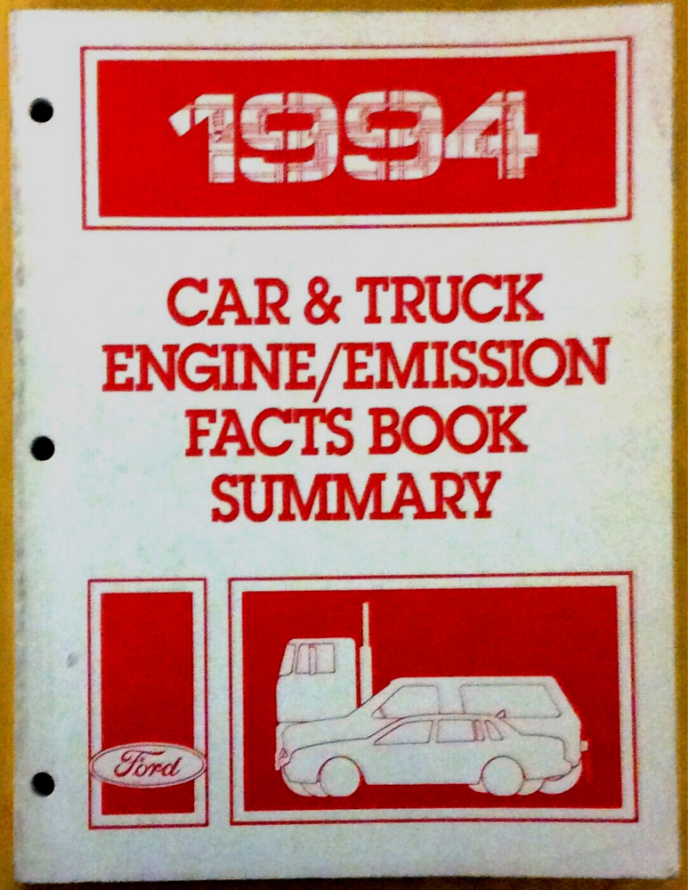 FORD 1994 CAR & TRUCK ENGINE/EMISSION FACTS BOOK SUMMARY FORD SERVICE DIVISION