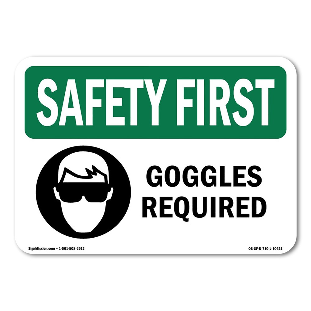 Goggles Required OSHA Safety First Sign Metal Plastic Decal