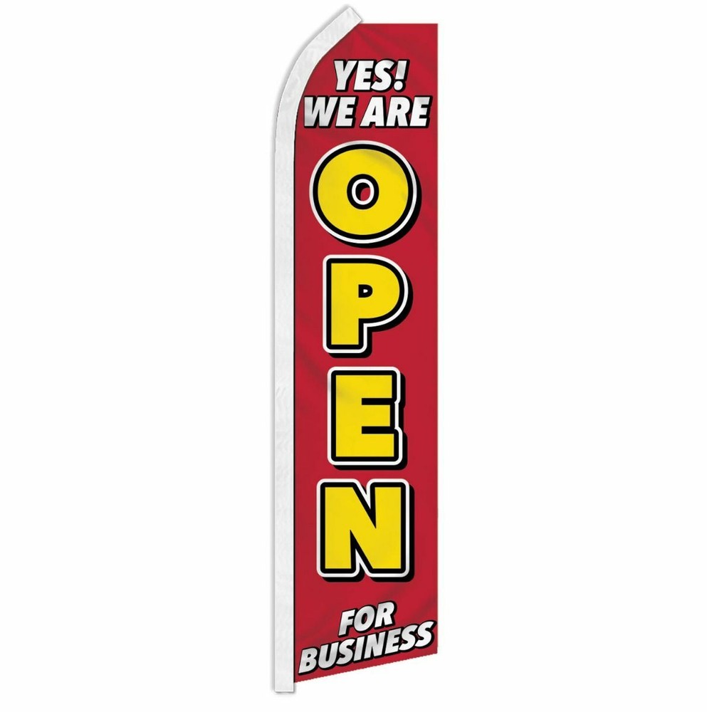 “YES! WE ARE OPEN FOR BUSINESS” advertising super flag swooper banner sign