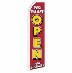 “YES! WE ARE OPEN FOR BUSINESS” advertising super flag swooper banner sign