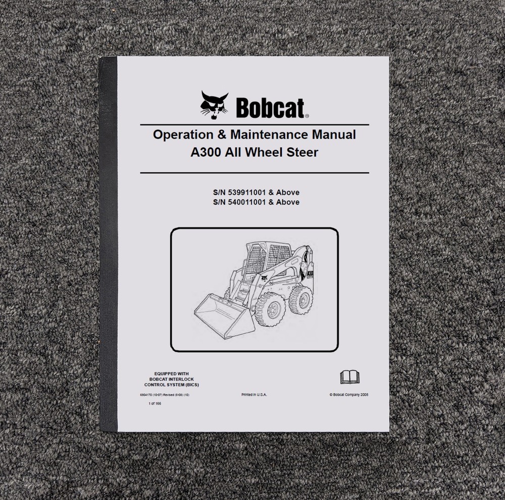 Bobcat A300 AWS BICS Skid Steer Loader Owner Operator Manual S/N 540011001 & Up