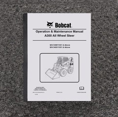 Bobcat A300 AWS BICS Skid Steer Loader Owner Operator Manual S/N 540011001 & Up
