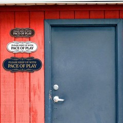 Signs ByLITA Designer Please Keep Up With Pace Of Play Wall or Door Sign