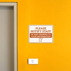 Classic Framed Plus Please Notify Staff of Any Changes to Your Information Sign