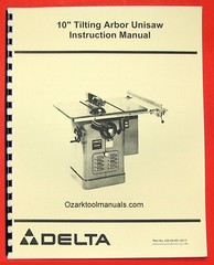 DELTA-ROCKWELL 10″ Tilting Arbor Unisaw Owner Instructions Parts Manual 0244