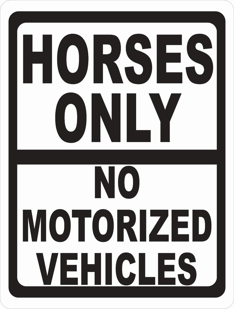 Horses Only No Motorized Vehicles Sign. Size Options. Horse Trail Motor Vehicle