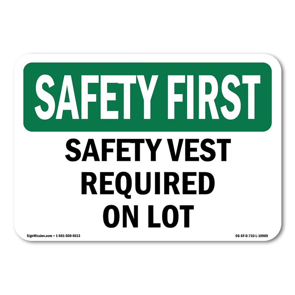Safety Vest Required On Lot OSHA Safety First Sign Metal Plastic Decal