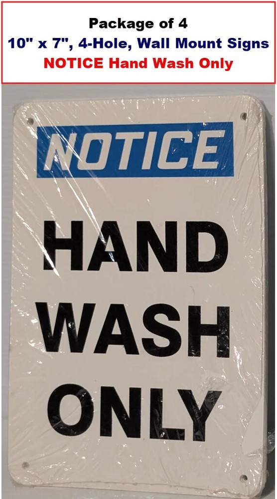 Package of 4 Food Safety Signs, “NOTICE Hand Wash Only”, 10″H x 7″W, Wall Mount