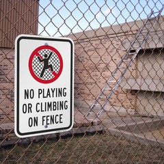 18 X 12 Inch no Playing Or Climbing On Fence Metal Sign 63 Mil Laminated Rustp