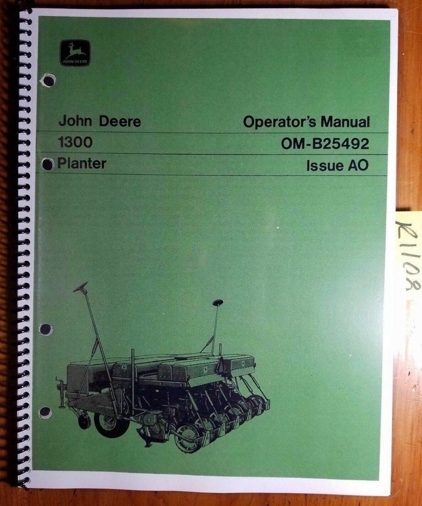 John Deere 1300 Planter S/N 11601- Owner’s Operator’s Manual OM-B25492 A0 1/70