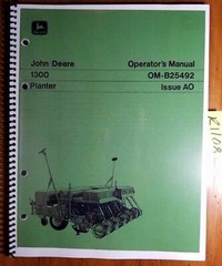 John Deere 1300 Planter S/N 11601- Owner’s Operator’s Manual OM-B25492 A0 1/70