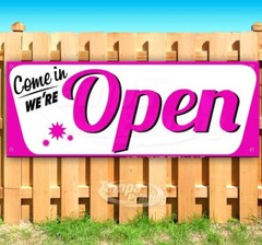 COME IN WE’RE OPEN Advertising Vinyl Banner Flag Sign 15″ 18″ 24″ 30″ 48″ 52″