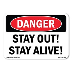 Stay Out! Stay Alive! ANSI Danger Sign Metal Plastic Decal