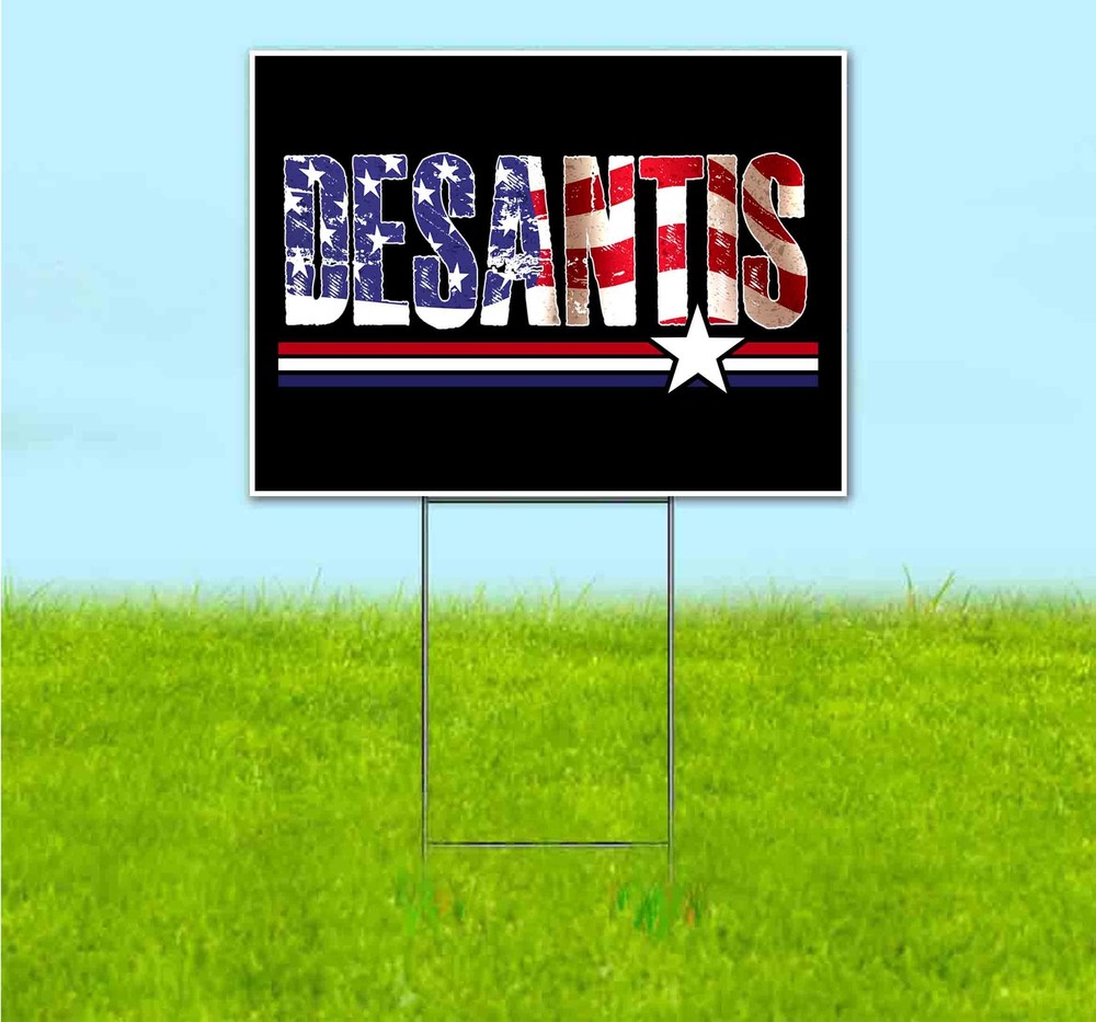 DESANTIS 2024 18×24 Yard Sign Bandit Lawn Advertising ELECTION REPUBLICAN VOTE