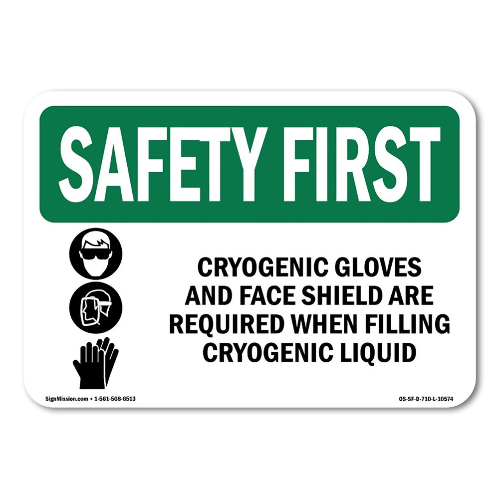 Cryogenic Gloves And Face Shield OSHA Safety First Sign Metal Plastic Decal