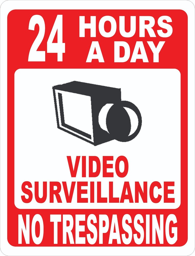 24 Hours A Day Video Surveillance No Trespassing Sign. Size Options