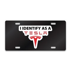 I Identify as a Tesla Funny Chrome or Black Acrylic License Plate CUSTOM LP0214