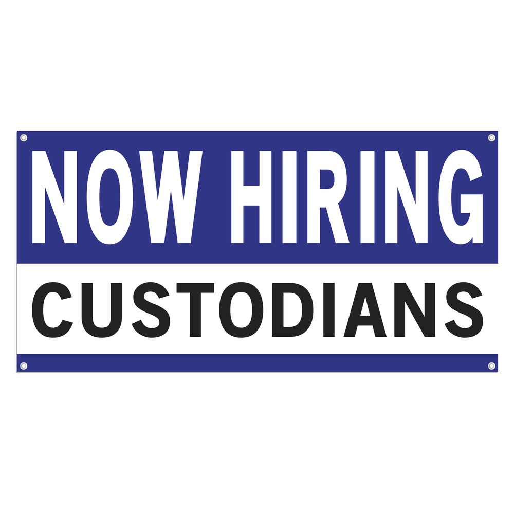 Now Hiring Custodians 13 oz Heavy Duty Vinyl Banner Jobs Available Custodial