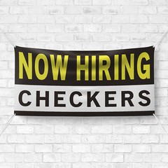 Now Hiring Checkers 13 oz Heavy Duty Vinyl Banner Jobs Available Help Wanted