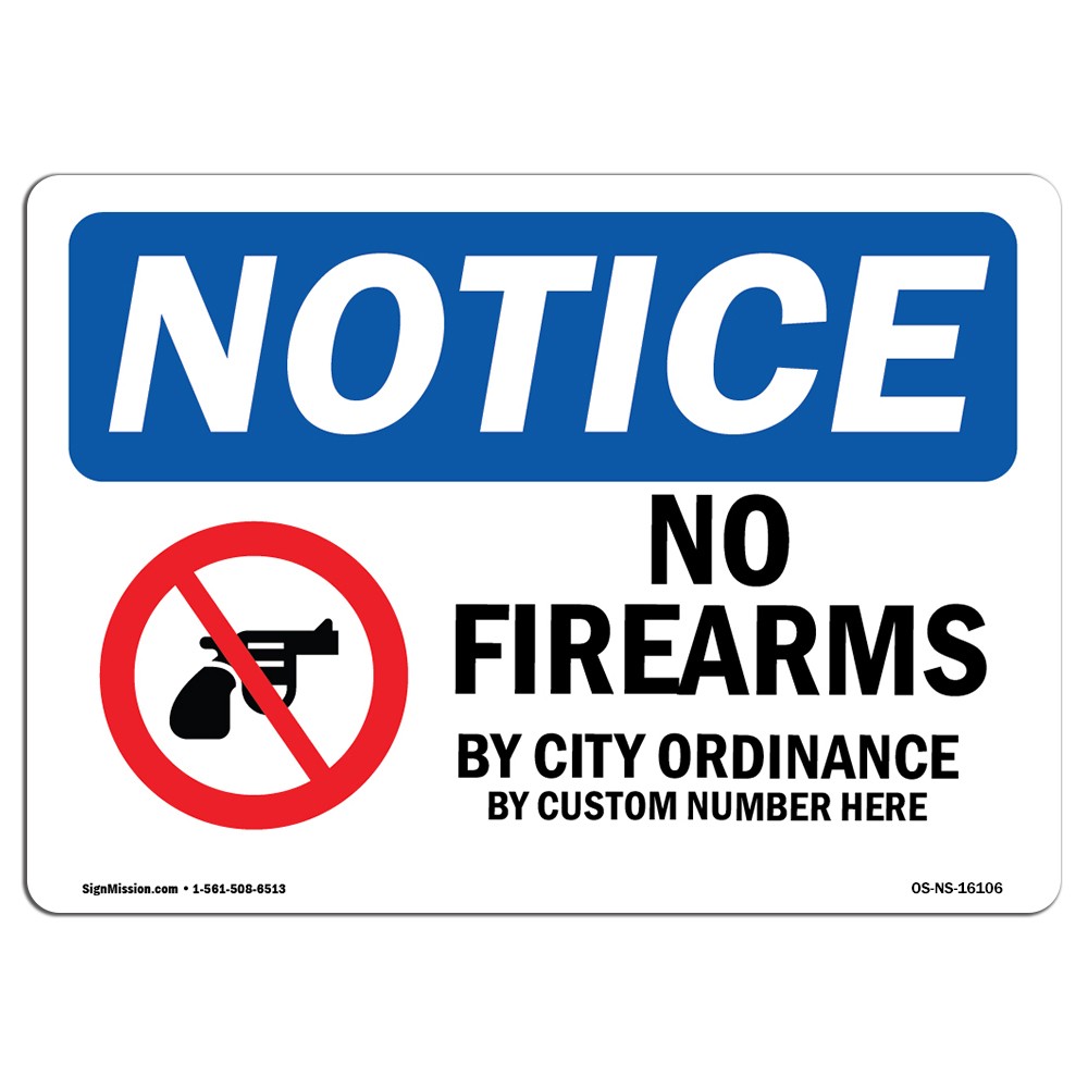 No Firearms By City Ordinance OSHA Notice Sign Metal Plastic Decal