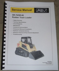 ASV SR-70 SR-80 COMPACT TRACK LOADER SKID STEER SERVICE SHOP REPAIR MANUAL BOOK