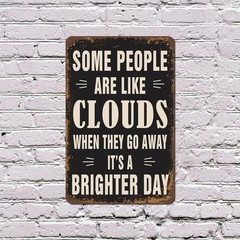 Some People Are Like Clouds When They Go Away It�s A Brighter Day Vintage Style