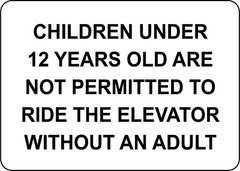 CHILDREN UNDER 12 YEARS OLD ARE NOT PERMITTED TO| Laminated Vinyl Decal Sticker