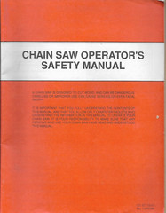 CHAIN SAW OPERATOR’S SAFETY MANUAL POTENTIAL DANGERS WORKING TECHNIQUES 40 pages