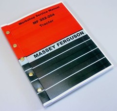 Massey Ferguson Mf 202 204 Tractor Service Repair Workshop Manual Loader Backhoe