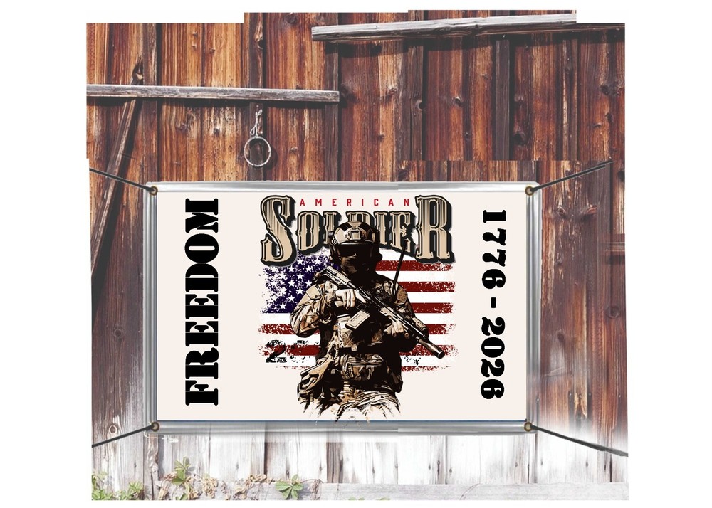 250 Years Solder Outside Vinyl Hanging Banner Signs Freedom 1776-2026
